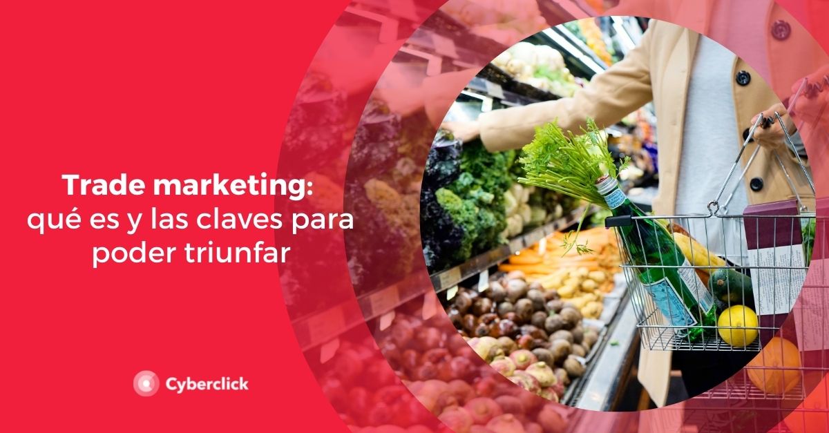 Trade Marketing Qué Es Y Las Claves Para Poder Triunfar 9849